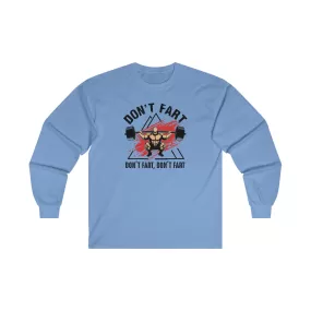 Don't Fart Long Sleeve Tee